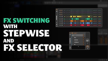 Using Stepwise to control the FX Selector for glitch and variation