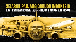 Sejarah Garuda Indonesia: Dari Bantuan Rakyat Aceh Hingga Hampir Bangkrut