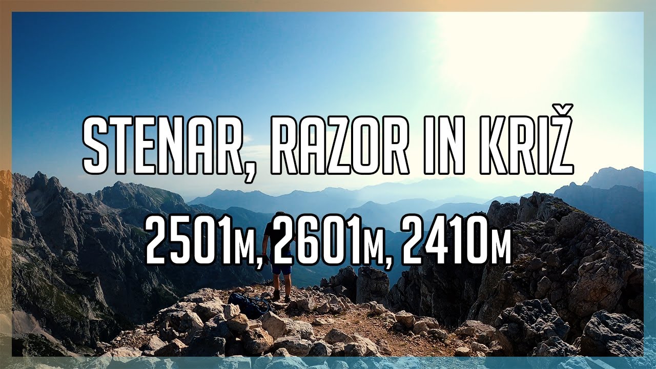 Stenar (2501m), Razor (2601m), Križ (2410m) [Full route] (4K) - YouTube