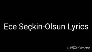Ece Seçkin-Olsun Lyrics Resimi