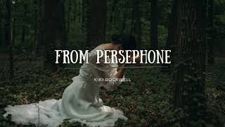 Kiki Rockwell - From Persephone (Lyrics) Resimi