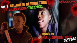 Daily Vlog Day 8...Halloween Resurrection
