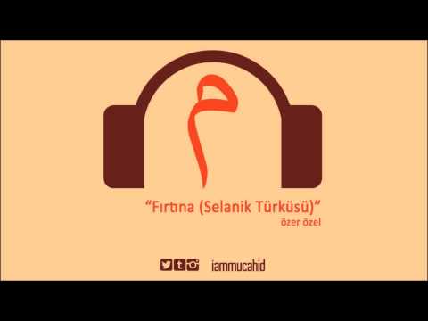 Fırtına (Selanik Türküsü) - Özer Özel