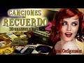 CANCIONES DEL RECUERDO EN ESPAÑOL. Canal Cecilgonzalez