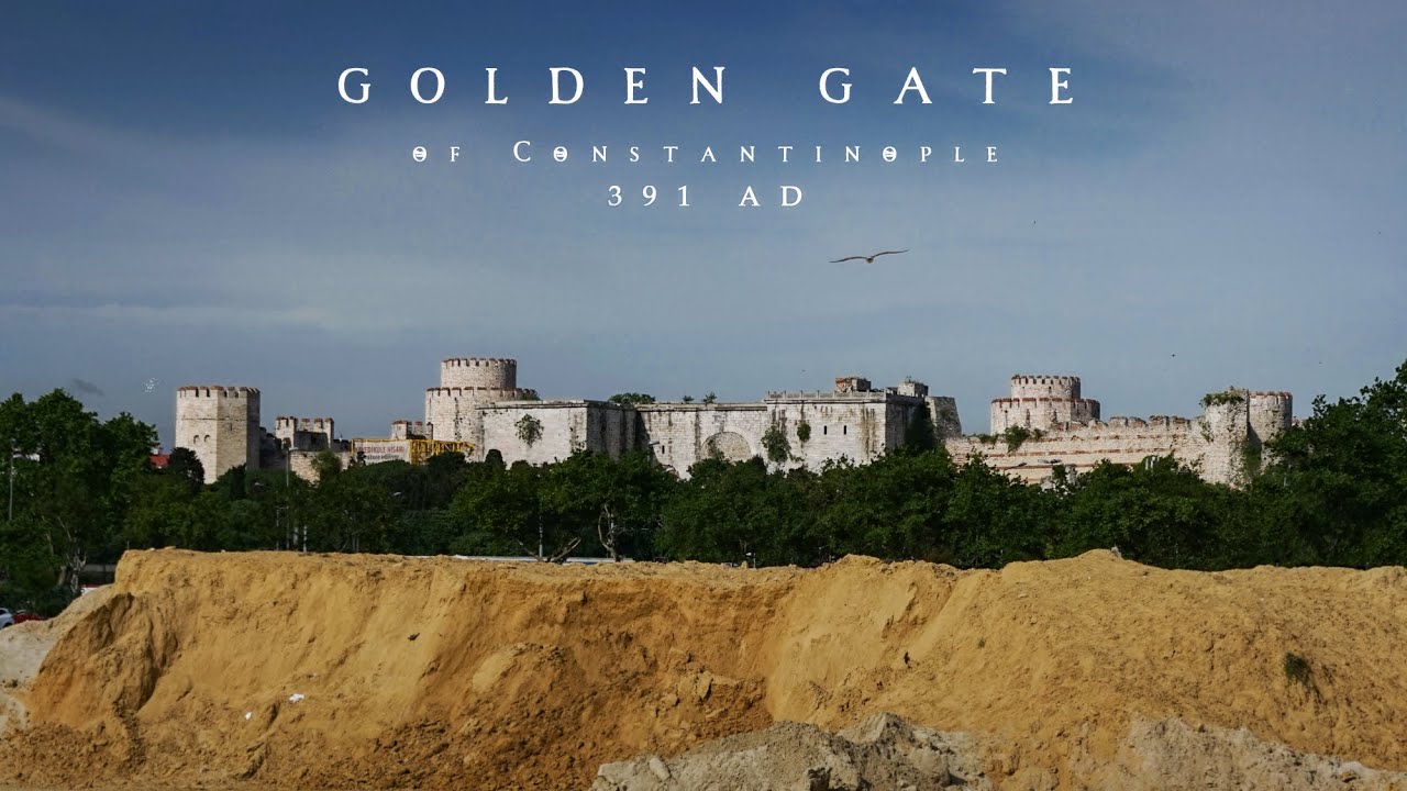 Porta Aurea Byzantine Golden Gate Of Constantinople 391 Ad In Yedikule Fortress Of Istanbul Youtube