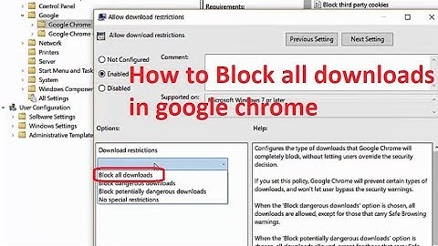 How To Block All Downloads In Google Chrome using group policy in Windows 10 PC