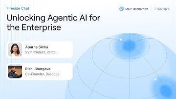 Unlocking Agentic AI for the Enterprise | Fireside Chat: Vercel and Descope