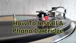 How To Install A Phono Cartridge