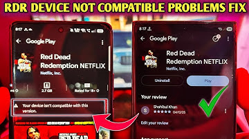 RDR Mobile Device Not Supported | red dead redemption your device isn