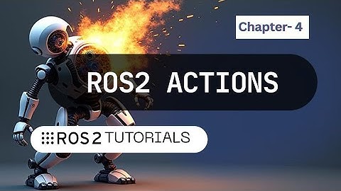 ROS2 Actions (Action - client) : ROS2 framework Overview - ROS2 Robotics beginners tutorial