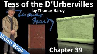 Chapter 39 - Tess of the d'Urbervilles by Thomas Hardy