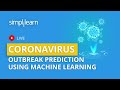 Coronavirus Outbreak Prediction Using Machine Learning | April Update | Simplilearn