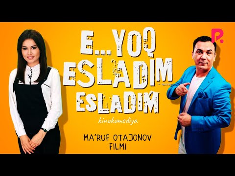 E… yo'q esladim (o'zbek film) | Э… йук эсладим (узбекфильм) 2014