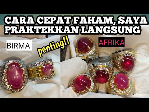 PERBEDAAN RUBY BIRMA (asli) VS RUBY AFRIKA (asli, MOZA,TANZA). 