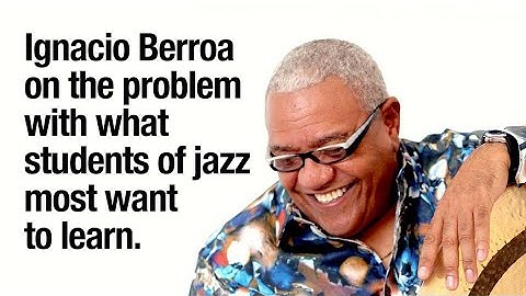 Ignacio Berroa on what jazz students want to know