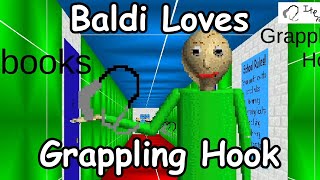 Baldi's Basics But Baldi Has A Grappling Hook
