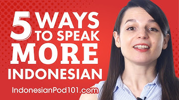 Top 5 Ways to Speak More Indonesian