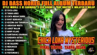 Dj Chica Loca Mysterious Bass Horeg Style Party Full Album Terbaru Viral Karnaval 2025 Kocak 99