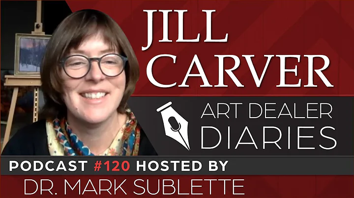 Jill Carver: Western Landscape Painter - Epi. 120,...