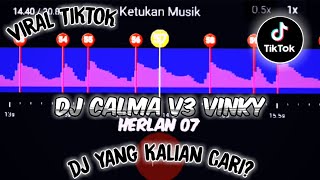 DJ CALMA V3 VINKY 🎶-FULL BEAT🔥 || STORY WA 30 DETIK BEAT VN