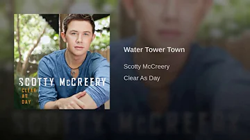 Scotty McCreery - Water Tower Town