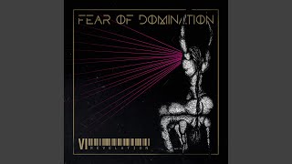 Video thumbnail of "Fear of Domination - Manifest"