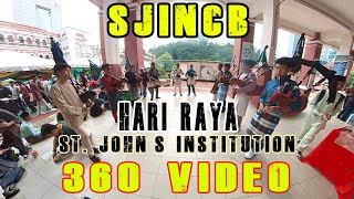 SJINCB - Suasana Hari Raya (cover) di Sambutan Hari Raya St. John's Institutioin 2024 (360 video)
