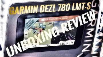 Garmin Dezl 780 LTM-S unboxing and started review. Becoming a truck driver with gps