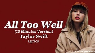 Video thumbnail of "Taylor Swift - All Too Well (10 Minutes Version)(Taylor's Version) (From The Vault)  (Lyrics)"