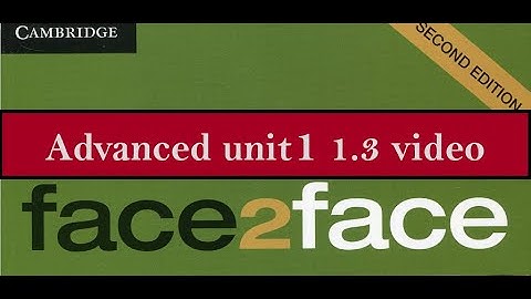 Advanced unit 1 (1.3)   F2F  2nd