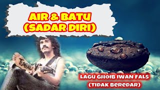 Air Dan Batu Sadar Diri - Iwan Fals \\ Lagu Tidak Beredar Iwan Fals