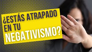 ¡Deja el negativismo atrás con estas 5  estrategias!