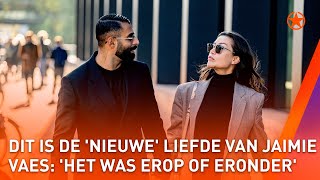 Dit Is De Nieuwe Vriend Van Jaimie Vaes Shownieuws
