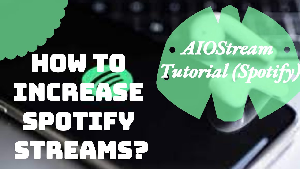 how-to-increase-spotify-streams-aiostream-tutorial-spotify-youtube