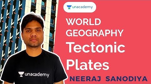 L10:Physical Geography for MPPSC | Tectonic Plates- I | Geography for MPPSC, MPSI by Neeraj Sanodiya