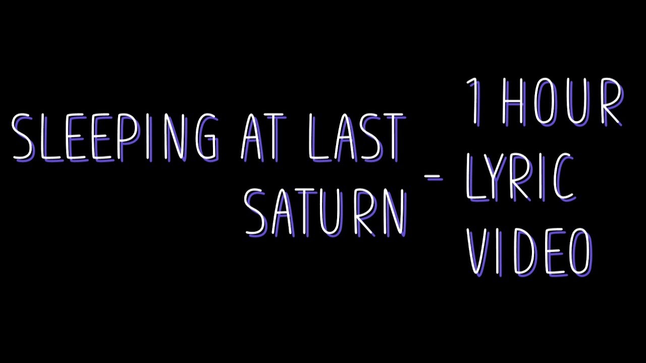 Sleeping At Last   Saturn Lyrics 1 hour