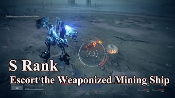 Armored Core 6 S Rank - Escort the Weaponized Mining Ship