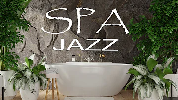 Luxury Spa Music - Gentle Spa Jazz Music for Stress Relief, Healing, Meditation, Sleep
