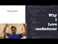 Why I Love useReducer