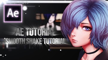 TUTORIAL AMV SMOOTH SHAKE |AE TUTORIAL