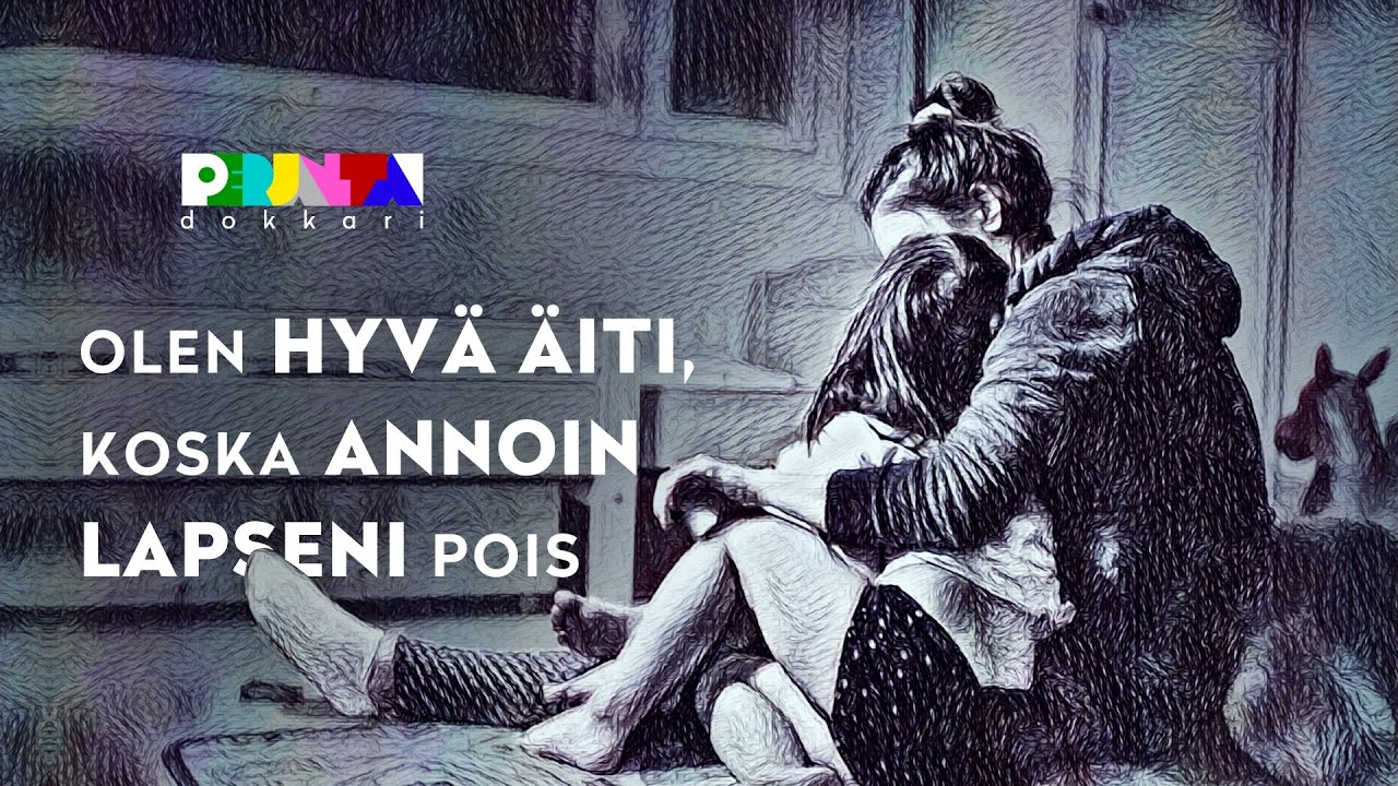 Annoin lapseni huostaan, koska halusin olla hyvä äiti – Perjantai-dokkari