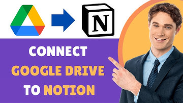 How to Connect Google Drive to Notion