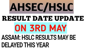 HSLC/AHSEC NEWS FOR CLASS 10TH| MATRIC RESULT/AHSEC HIGH SECONDARY LATEST RESULT UPDATE| MAY 3,2020