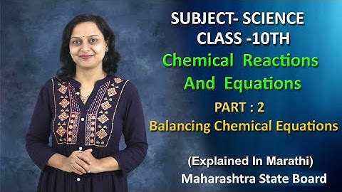 Chemical Reactions And Equations | Part 2 | Class 10 | Maharashtra Board
