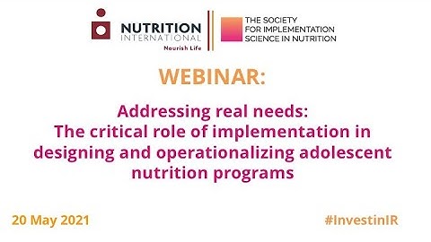 WEBINAR Addressing real needs: the role of implementation research in adolescent nutrition programs