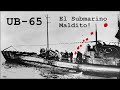 La Historia del U-BOOT UB-65: El SUBMARINO MALDITO!  (1916-1918)  By TRU