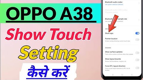 OPPO A38 me show touch setting kaise kare | Oppo a38 show touch | Oppo a38 developer option setting
