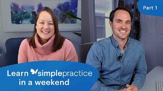 Learn SimplePractice in a Weekend - Part 1 (Saturday morning) - Practice sending intake paperwork