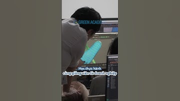 Review khóa học 3D Modeling tại Green Academy