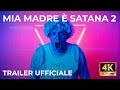 MIA MADRE È SATANA 2 - TRAILER UFFICIALE - iPantellas